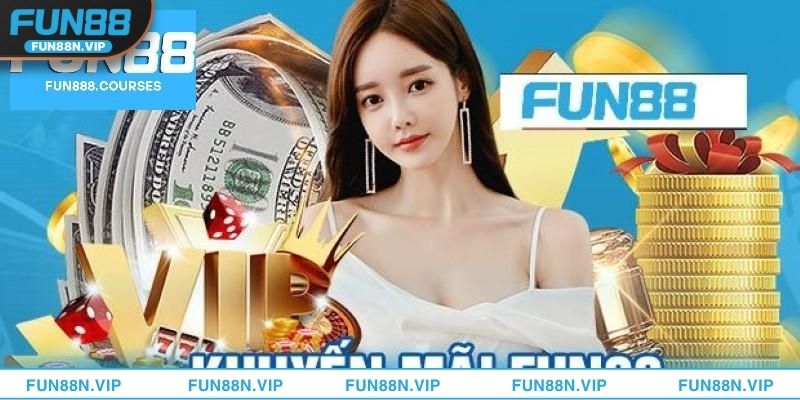 Điểm Mặt Những Chương Trình Khuyến Mãi Fun88 Hot Nhất