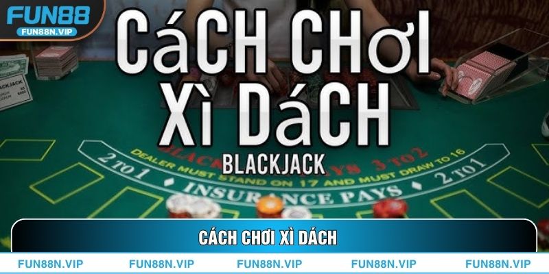 Cách Choi Xì Dách
